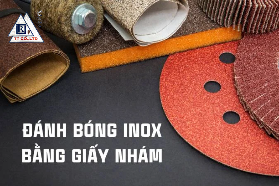 Hướng Dẫn Đánh Bóng Inox Bằng Giấy Nhám Từ A-Z | Kỹ Thuật Chuyên Nghiệp & Hiệu Quả