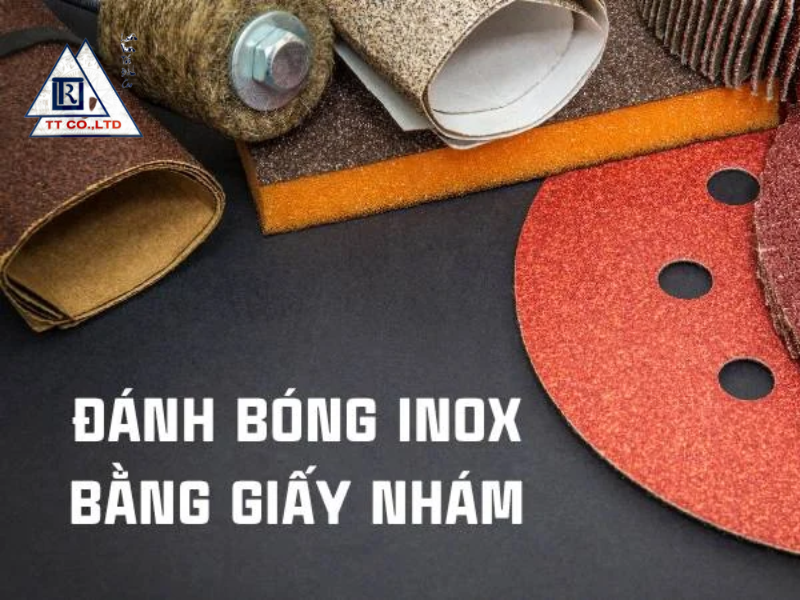 Các bước chuẩn bị trước khi đánh bóng inox bằng giấy nhám
